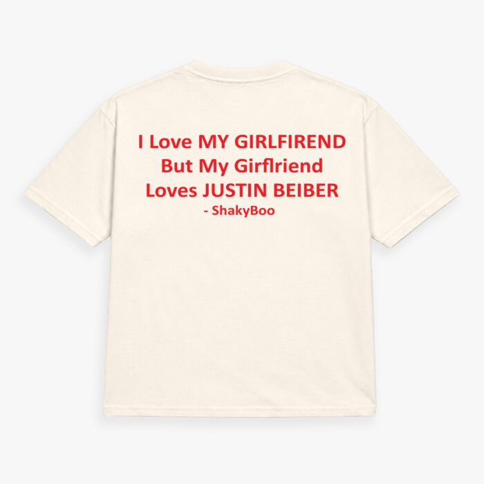 I Love My Girlfriend, But My Girlfriend Loves JUSTIN BEIBER
