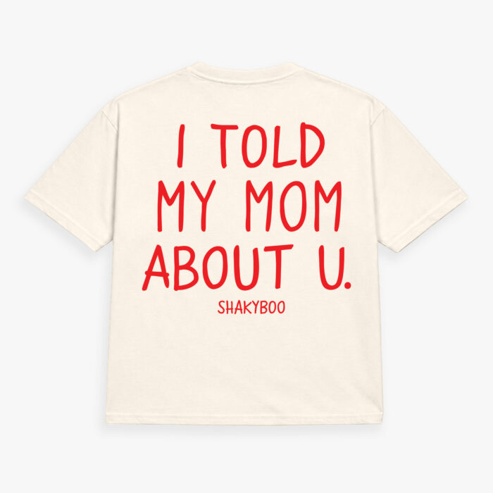 I Told My Mom About U